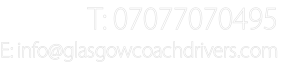 T: 07077070495 
E: info@glasgowcoachdrivers.com